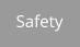 Safety